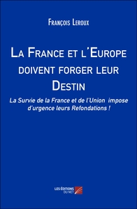 La France et l'Europe doivent forger leur Destin