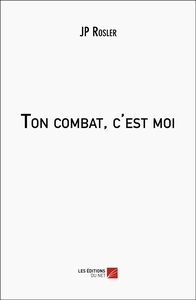 Ton combat, c'est moi