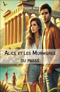 Alice et les Murmures du passé