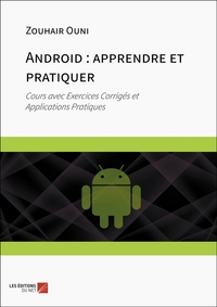 Android : apprendre et pratiquer