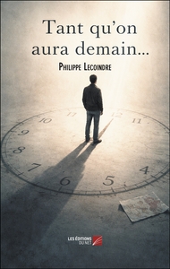 Tant Qu'on Aura Demain…