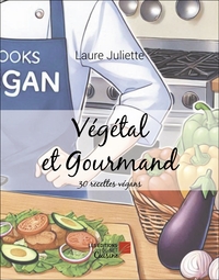 Végétal et Gourmand