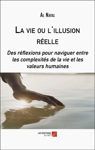 La vie ou l'illusion réelle