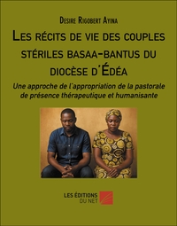 Les récits de vie des couples stériles basaa-bantus du diocèse d'Édéa