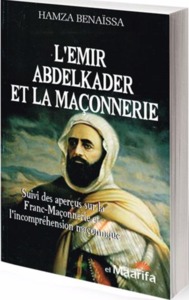 EMIR ABDELKADER ET LA MACONNERIE (L )