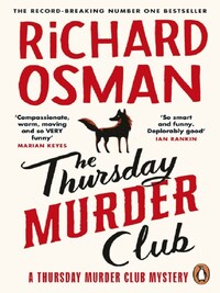 THE THURSDAY MURDER CLUB : THE RECORD-BREAKING SUNDAY TIMES NUMBER ONE BESTSELLER