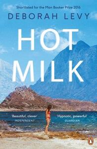 Deborah Levy Hot Milk /anglais