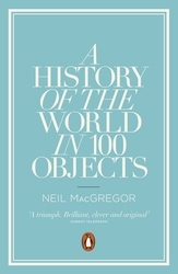 A History of the World in 100 Objects (Paperback) /anglais