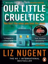 OUR LITTLE CRUELTIES