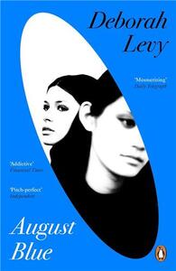 Deborah Levy August Blue (Paperback) /anglais