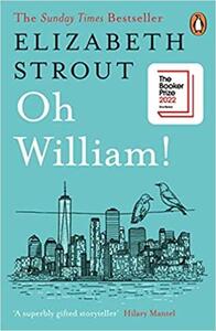 Elizabeth Strout Oh William! /anglais