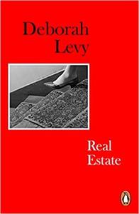 DEBORAH LEVY REAL ESTATE (PAPERBACK) /ANGLAIS