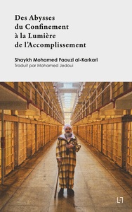 Des Abysses du Confinement à la Lumière de l'Accomplissement