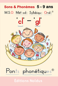 Sons et phonèmes "cl" "gl" M.S.O. Méthode Syllabique Orale®  avec ponts phonétiques - adapté DYS