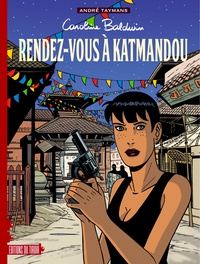 CAROLINE BALDWIN AE T9 : RENDEZ-VOUS A KATMANDOU