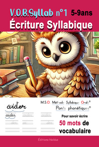 V.O.B.Syllab N°1 Écriture Syllabique Pour savoir écrire 50 mots de vocabulaire - écriture cursive