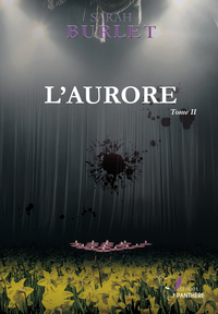 TRILOGIE BRINDEAU : L'AURORE (TOME II)