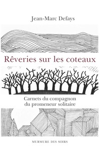 REVERIES SUR LES COTEAUX