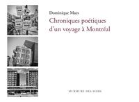 CHRONIQUES POETIQUES D'UN VOYAGE A MONTREAL