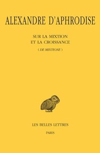 SUR LA MIXTION ET LA CROISSANCE (DE MIXTIONE) - EDITION BILINGUE