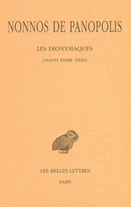 LES DIONYSIAQUES. TOME XI : CHANTS XXXIII-XXXIV