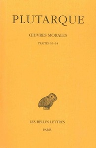 Œuvres morales. Tome II : Traités 10-14