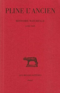 HISTOIRE NATURELLE. LIVRE XXIX - (REMEDES TIRES DES ANIMAUX)