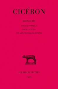 DISCOURS. TOME VII : POUR M. FONTEIUS - POUR A. CECINA - SUR LES POUVOIRS DE POMPEE