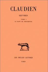 OEUVRES. TOME I : LE RAPT DE PROSERPINE