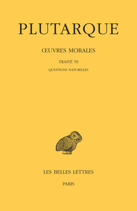 Œuvres morales. Tome XIII, 1ère partie : Traité 59