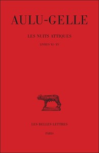 LES NUITS ATTIQUES. TOME III : LIVRES XI-XV