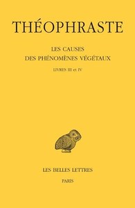 Les Causes des phénomènes végétaux. Tome II: Livre III et IV