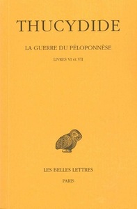 La Guerre du Péloponnèse. Tome IV : Livres VI-VII