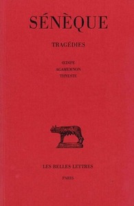 TRAGEDIES. TOME II : OEDIPE - AGAMEMNON - THYESTE