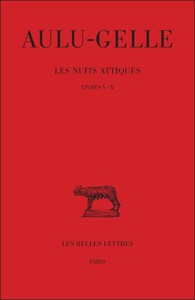 LES NUITS ATTIQUES. TOME II : LIVRES V-X