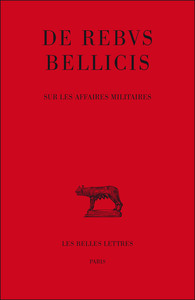 DE REBUS BELLICIS - SUR LES AFFAIRES MILITAIRES - EDITION BILINGUE - ILLUSTRATIONS, NOIR ET BLANC