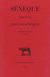 TRAGEDIES. TOME III : HERCULE SUR L'OETA - OCTAVIE (PS. SENEQUE)