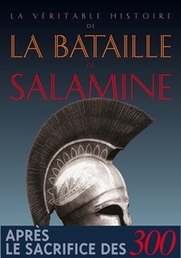 LA VERITABLE HISTOIRE DE LA BATAILLE DE SALAMINE