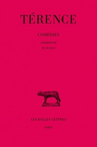 COMEDIES. TOME I : ANDRIENNE - EUNUQUE