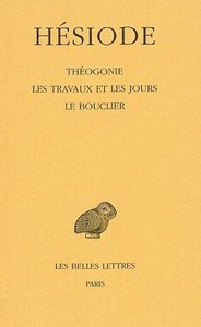 THEOGONIE - LES TRAVAUX ET LES JOURS - BOUCLIER - EDITION BILINGUE