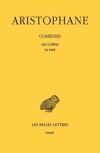 COMEDIES. TOME II: LES GUEPES - LA PAIX - EDITION BILINGUE