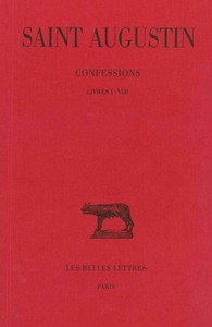 Confessions. Tome I : Livre I-VIII