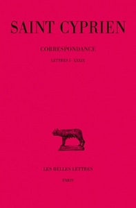 CORRESPONDANCE. TOME I : LETTRES I-XXXIX