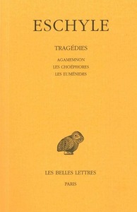 TRAGEDIES. TOME II : AGAMEMNON - LES CHOEPHORES - LES EUMENIDES