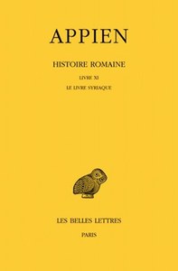 HISTOIRE ROMAINE. TOME VI, LIVRE XI : LE LIVRE SYRIAQUE