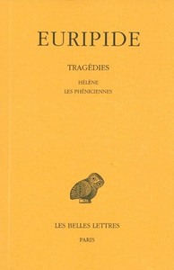 TRAGEDIES. TOME V : HELENE - LES PHENICIENNES