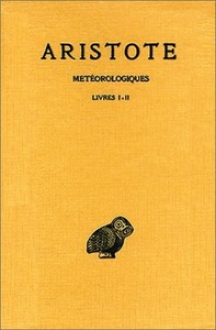 Météorologiques. Tome I: Livres I-II