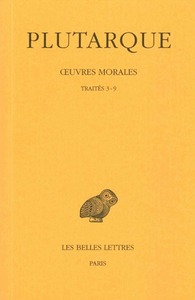 Œuvres morales, Tome I, 2e partie. Traités 3-9