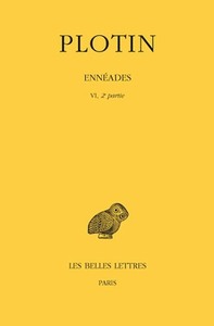 ENNEADES. TOME VI, 2E PARTIE