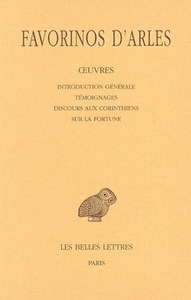 OEUVRES. TOME I : INTRODUCTION GENERALE - TEMOIGNAGES - DISCOURS AUX CORINTHIENS - SUR LA FORTUNE